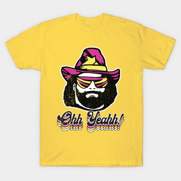 Macho Man Oh Yeah Worn Out T-Shirt by Alema Art